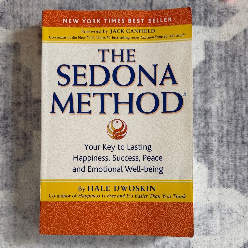 The Sedona Method by Hale Dwoskin - White Cover with Orange & Yellow Accents